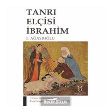 Tanrı Elçisi İbrahim - F. Ağasıoğlu