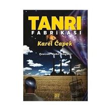Tanrı Fabrikası - Karel Capek