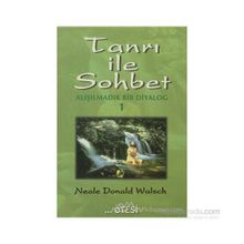TANRI İLE SOHBET 1 ALIŞILMADIK BIR DIYALOG - NEALE DONALD WALSCH
