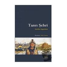 Tanrı Şehri - Aurelius Augustinus