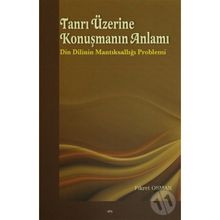 Tanrı Üzerine Konuşmanın Anlamı - Fikret Osman