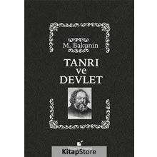 Tanrı ve Devlet - Mihail Aleksandrovic Bakunin