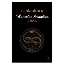 Tanrılar İnsanken - Deniz Bilgen