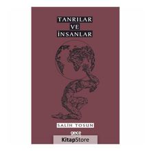 Tanrılar Ve İnsanlar - Salih Tosun