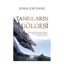 Tanrıların Gölgesi John Gwynne Martı Yayınları