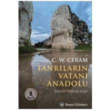 TANRILARIN VATANI ANADOLU - C. W. CERAM