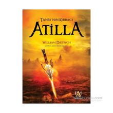 TANRININ KIRBACI ATILLA - WILLIAM DIETRICH