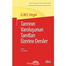 Tanrının Varoluşunun Tanıtları Üzerine Dersler - Georg Wilhelm F. Hegel