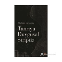 TANRIYA DUYGUSAL STRIPTIZ - MADAM DAWVARY