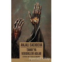 Tanrı'ya Verdikleri Adlar - Anjali Sachdeva