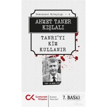 TANRI'YI KIM KULLANIR - AHMET TANER KIŞLALI