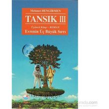 Tansık 3 - Evrenin Üç Büyük Sırrı - Mehmet Hengirmen