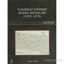 TANZIMAT DÖNEMİ BOSNA İSYANLARI (1839-1878) - ZAFER GÖLEN