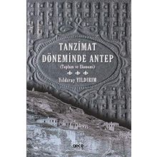 Tanzimat Döneminde Antep - Yıldıray Yıldırım
