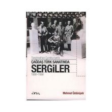 TANZIMAT'TAN CUMHURIYET'E ÇAĞDAŞ TÜRK SANATINDA SERGILER 1850 - 1950 - MEHMET ÜSTÜNIPEK