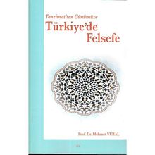 Tanzimattan Günümüze Türkiye'de Felsefe Mehmet Vural Elis Yayınları