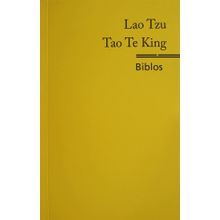 Tao Te King - Lao Tzu