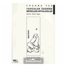 TAOCULUK ÜZERİNE MESELELER DIYALOGLAR - CHUANG TZU