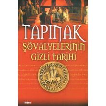 TAPINAK ŞÖVALYELERİNİN GIZLI TARIHI - LYNN PICKNETT, CLIVE PRINCE