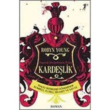 TAPINAK ŞÖVALYELERİNİN RUHU KARDEŞLİK HAÇLI SEFERLERI DÖNEMİNDE KOMPLO, TUTKU, SIYASET VE SAVAŞ - ROBYN YOUNG