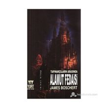 TAPINAKÇILARIN ARASINDA ALAMUT FEDAISI (2. KITAP) - JAMES BOSCHERT