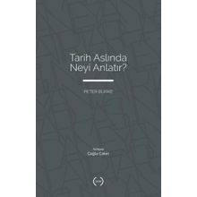 Tarih Aslında Neyi Anlatır? - Peter Burke - Islık Yayınları