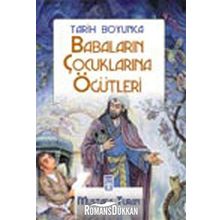 Tarih Boyunca Babaların Çocuklarına Öğütleri - Mustafa Turan
