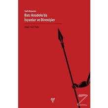 Tarih Boyunca Batı Anadolu'da İsyanlar ve Direnişler - Ahmet Vasfi Pekin
