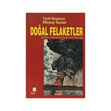 TARIH BOYUNCA DÜNYAYI SARSAN DOĞAL FELAKETLER - GENEL