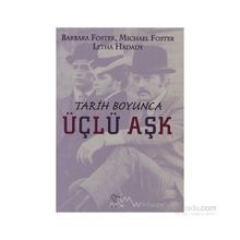TARIH BOYUNCA ÜÇLÜ AŞK - BARBARA FOSTER;MICHAEL FOSTER;LETHA HADADY