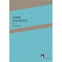 Tarih Felsefesi - Ayhan Bıçak