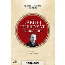 Tarih-i Edebiyyat Dersleri 1. Cilt - İbrahim Necmi Dilmen