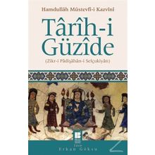 Tarih-i Güzide - hamdullah mustevfi kazvini hamdullah mustevfi kazvini