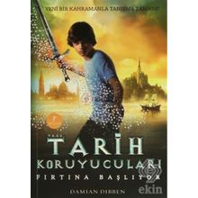 TARIH KORUYUCULARI FIRTINA BAŞLIYOR - DAMIAN DIBBEN