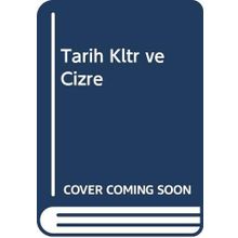 TARIH, KÜLTÜR VE CIZRE - ABDULLAH YAŞIN