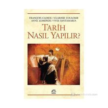 TARIH NASIL YAPILIR? - ANNE LEMONDE;CLARISSE COULOMB;FRANÇOIS CADIOU;YVES SANTAMARIA
