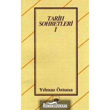 TARIH SOHBETLERI 1 - YILMAZ ÖZTUNA