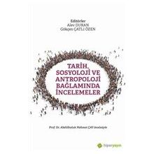 Tarih Sosyoloji ve Antropoloji Bağlamında İncelemeler - Abdulhaluk M. Çay