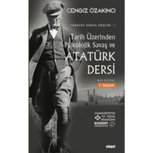 Tarih Üzerinden Psikolojik Savaş Ve Atatürk Dersi - Cengiz Özakıncı