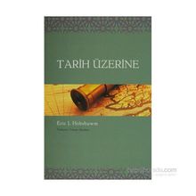 TARIH ÜZERİNE - ERIC J. HOBSBAWM