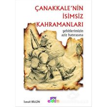TARIH VE İNSAN DIZISI ÇANAKKALENİN İSİMSİZ KAHRAMANLARI - İSMAİL BILGIN