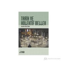 TARIH VE KOLEKTIF BELLEK - NURI BILGIN