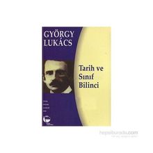 Tarih ve Sınıf Bilinci - György Lukâcs