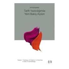 Tarih Yazıcılığında Yeni Bakış Açıları - Peter Burke