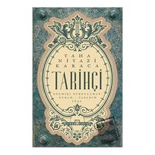 Tarihçi - Taha Niyazi Karaca - Timaş Yayınları
