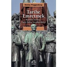 Tarihe Emretmek - Stefan Plaggenborg