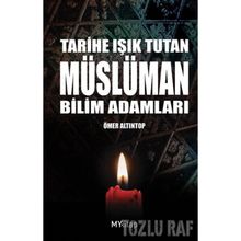 TARIHE IŞIK TUTAN MÜSLÜMAN BILIM ADAMLARI - ÖMER ALTINTOP
