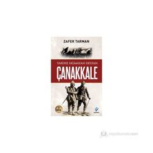 TARIHE SIĞMAYAN DESTAN ÇANAKKALE - ZAFER TARMAN