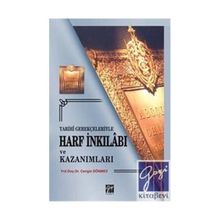 TARIHI GERÇEKLERİYLE HARF İNKILABI VE KAZANIMLARI - CENGIZ DÖNMEZ