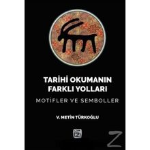 Tarihi Okumanın Farklı Yolları / V. Metin Türkoğlu / Kutlu Yayınevi